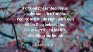 Christ's sacrifice: Romans 3:25