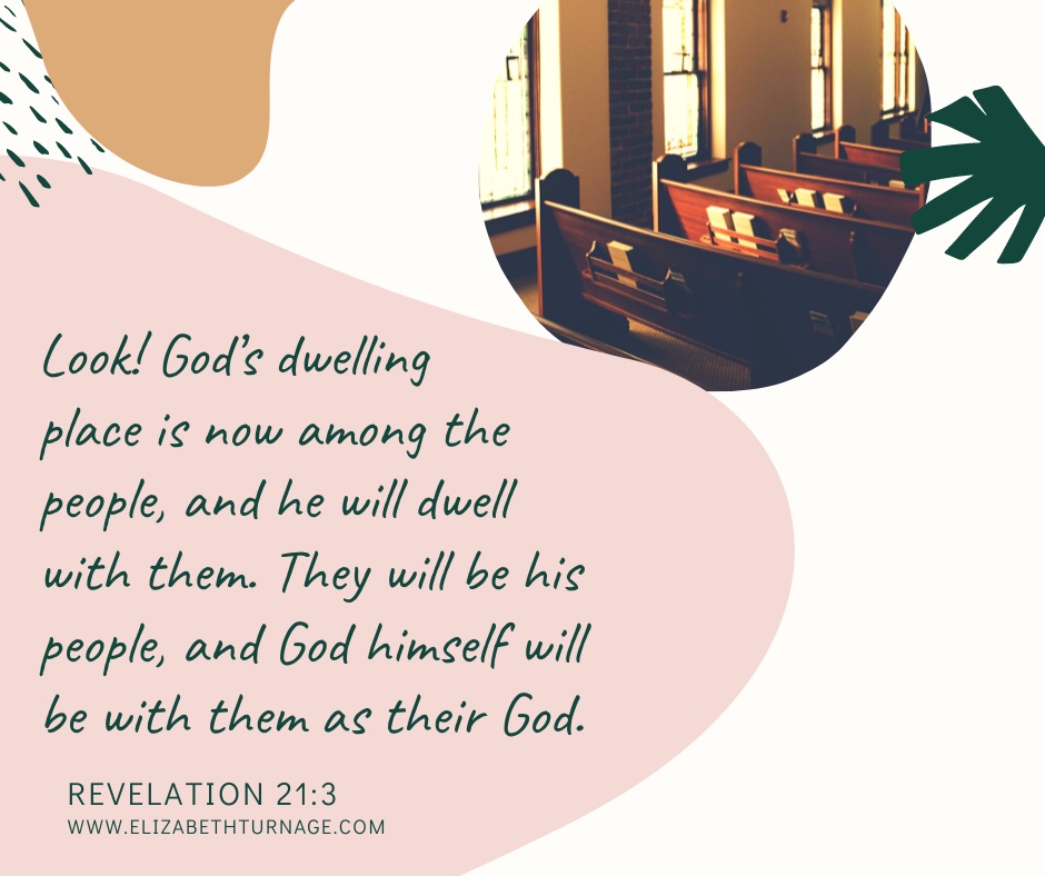 Look! God’s dwelling place is now among the people, and he will dwell with them. They will be his people, and God himself will be with them as their God. Revelation 21:3