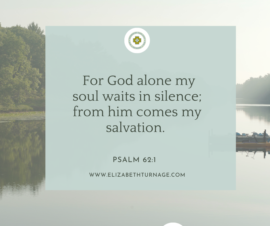 For God alone my soul waits in silence; from him comes my salvation. Psalm 62:1