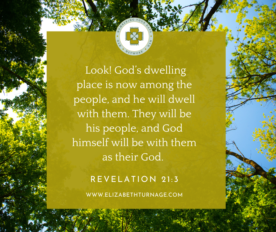 Look! God’s dwelling place is now among the people, and he will dwell with them. They will be his people, and God himself will be with them as their God. Revelation 21:3