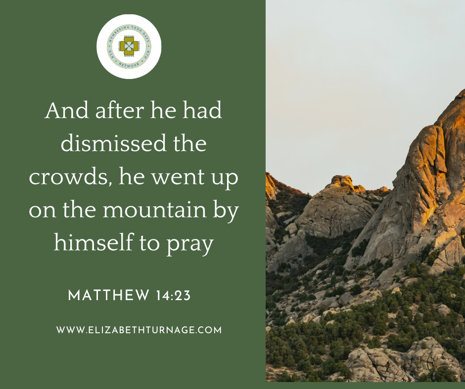 And after he had dismissed the crowds, he went up on the mountain by himself to pray. Matthew 14:23